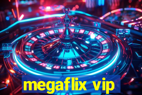 megaflix vip